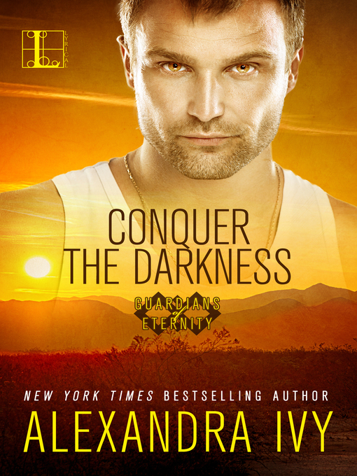 Title details for Conquer the Darkness by Alexandra Ivy - Available